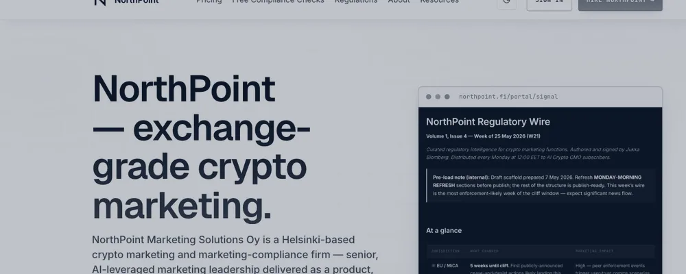 Screenshot of northpoint.fi: the “exchange-grade crypto marketing” home page, with the NorthPoint Regulatory Wire briefing panel alongside it.